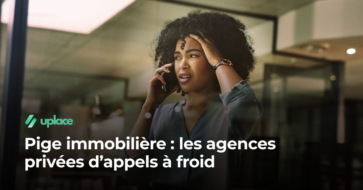 Pige immobilière : les agences privées d’appels à froid